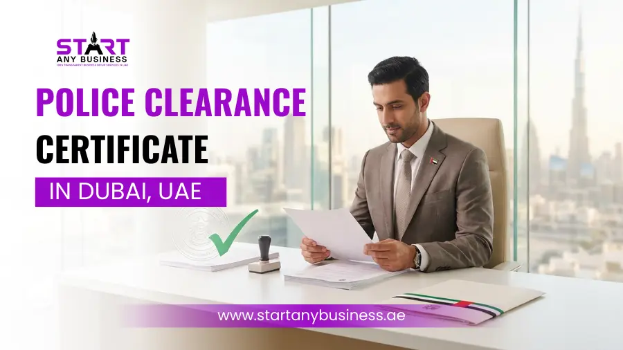 You are currently viewing Police Clearance Certificate in Dubai, UAE