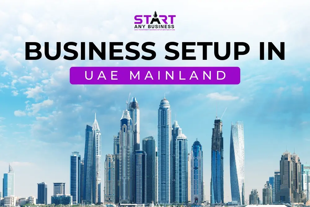Business Setup in UAE Mainland - Start Any Business (SAB)