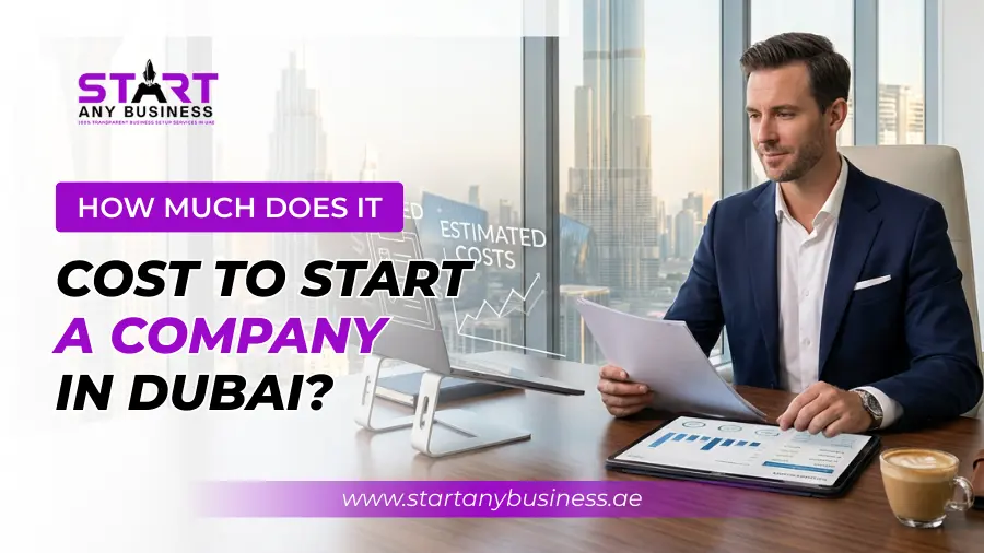You are currently viewing How Much Does It Cost to Start a Company in Dubai?