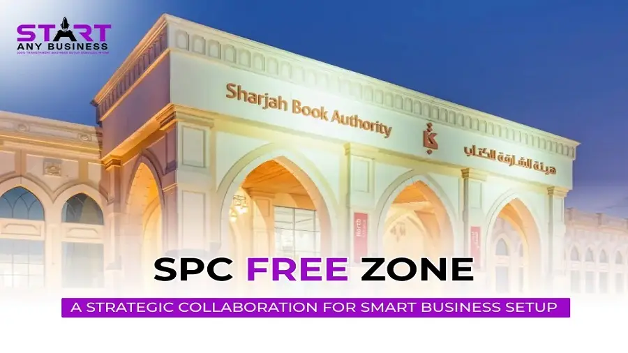 You are currently viewing Start Any Business (SAB) & SPC Free Zone: A Strategic Partnership for Smart Business Setup