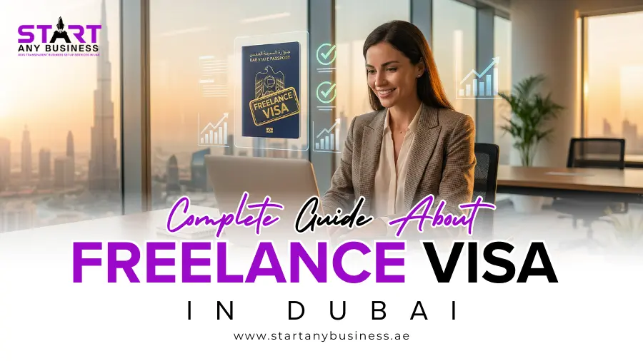 You are currently viewing Complete Guide About Freelance Visa in Dubai
