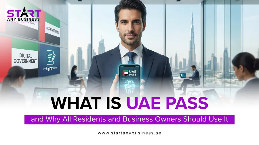 You are currently viewing What is UAE PASS, and Why All Residents and Business Owners Should Use It