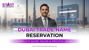 Read more about the article Dubai Trade Name Reservation: Complete Guide, Rules & Process (2026)
