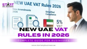 Read more about the article NEW UAE VAT Rules in 2026: Complete Guide for Businesses