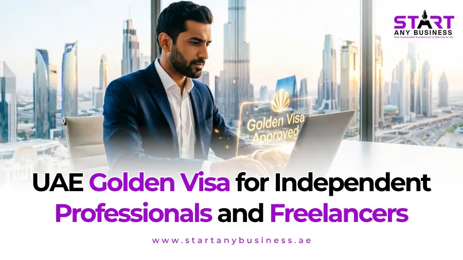 You are currently viewing UAE Golden Visa for Independent Professionals and Freelancers